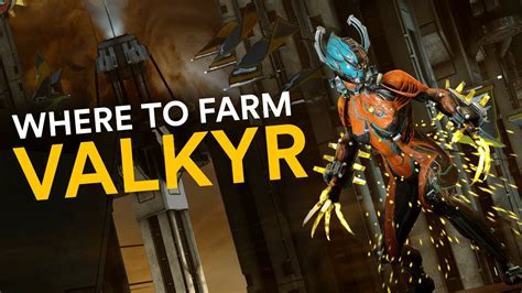 warframe valkyr|where to farm valkyr warframe.